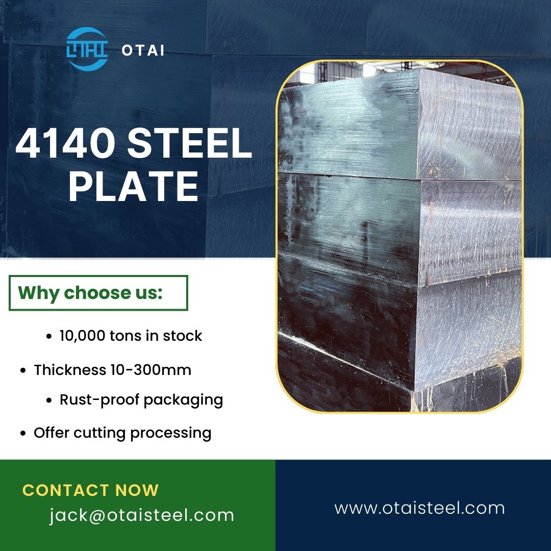 OTAI's Versatility in 4140 Steel Plates: An Overview of Available Thickness Options